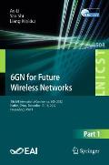 6gn for Future Wireless Networks: 5th Eai International Conference, 6gn 2022, Harbin, China, December 17-18, 2022, Proceedings, Part I