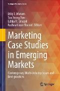 Marketing Case Studies in Emerging Markets: Contemporary Multi-Industry Issues and Best-Practices