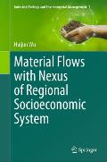 Material Flows with Nexus of Regional Socioeconomic System