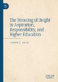 The Meaning of Height in Aspiration, Responsibility, and Higher Education