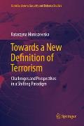 Towards a New Definition of Terrorism: Challenges and Perspectives in a Shifting Paradigm