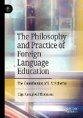 The Philosophy and Practice of Foreign Language Education: The Contribution of L. V. Scherba