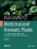 Medicinal and Aromatic Plants: Current Research Status, Value-Addition to Their Waste, and Agro-Industrial Potential (Vol I)