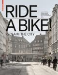 Ride a Bike Reclaim the city