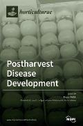 Postharvest Disease Development: Pre and/or Postharvest Practices