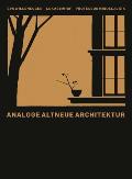 Analoge Altneue Architektur: Monograph