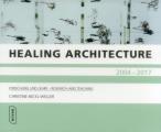 Healing Architecture 2004 2017 Forschung und Lehrw Research & Teaching