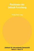 Positionen der Jelinek-Forschung: Beitraege zur Polnisch-Deutschen Elfriede Jelinek-Konferenz- Olsztyn 2005