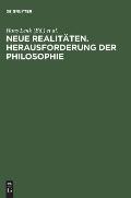 Neue Realit?ten. Herausforderung der Philosophie