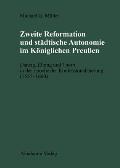 Zweite Reformation und st?dtische Autonomie im k?niglichen Preussen