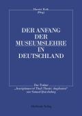 Der Anfang Der Museumslehre in Deutschland: Das Traktat Inscriptiones Vel Tituli Theatri Amplissimi Lateinisch - Deutsch