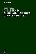 Die Lebensanschauungen der gro?en Denker