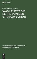 Was leistet die Lehre von den Strafzwecken?