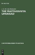 The Maitrayaniya Upanisad: A Critical Essay with Text, Translation and Commentary