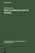 Multilingualism in China: The Politics of Writing Reforms for Minority Languages 1949-2002