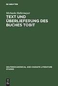 Text und ?berlieferung des Buches Tobit