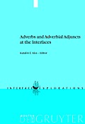 Adverbs and Adverbial Adjuncts at the Interfaces