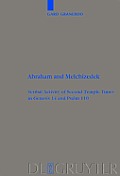 Abraham and Melchizedek: Scribal Activity of Second Temple Times in Genesis 14 and Psalm 110