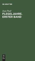 Flegeljahre. Erster Band