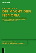Die Macht Der Memoria: Die Noctes Atticae Des Aulus Gellius Im Licht Der Erinnerungskultur Des 2. Jahrhunderts N. Chr.