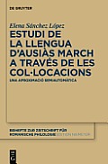 Estudi de la Llengua d'Ausi?s March a Trav?s de Les Col-Locacions: Una Aproximaci? Semiautom?tica