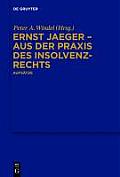 Ernst Jaeger - Aus Der PRAXIS Des Insolvenzrechts: Aufs?tze
