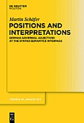 Positions and Interpretations: German Adverbial Adjectives at the Syntax-Semantics Interface