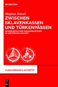 Zwischen Sklavenkassen und T?rkenp?ssen