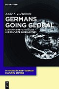 Germans Going Global: Contemporary Literature and Cultural Globalization