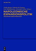 Napoleonische Expansionspolitik: Okkupation Oder Integration?