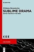Sublime Drama: British Theatre of the 1990s