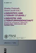 Linguistics and Literary Studies / Linguistik Und Literaturwissenschaft: Interfaces, Encounters, Transfers / Begegnungen, Interferenzen Und Kooperatio