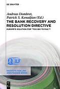 The Bank Recovery and Resolution Directive: Europe's Solution for Too Big to Fail?