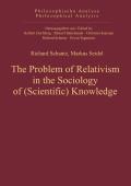 The Problem of Relativism in the Sociology of (Scientific) Knowledge