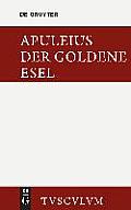 Der Goldene Esel: Metamorphosen
