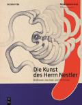 Die Kunst Des Herrn Nestler: Bildhauer, Zeichner Und Performer