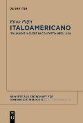 Italoamericano: Italiano E Inglese in Contatto Negli Usa. Analisi Diacronica Variazionale E Migrazionale