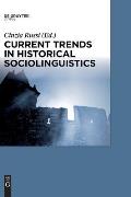 Current Trends in Historical Linguistics