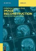 Image Reconstruction: Applications in Medical Sciences