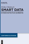Smart Data: Systematik Zur Analyse Von Informationen in Planung, Bau Und Betrieb Von Immobilien