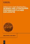 Wissen Und Strategien Fr?hneuzeitlicher Diplomatie