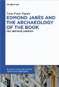 Edmond Jab?s and the Archaeology of the Book: Text, Pre-Texts, Contexts