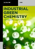 Industrial Green Chemistry