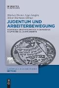 Judentum Und Arbeiterbewegung: Das Ringen Um Emanzipation in Der Ersten H?lfte Des 20. Jahrhunderts