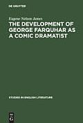 The Development of George Farquhar as a Comic Dramatist