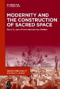 Modernity and the Construction of Sacred Space
