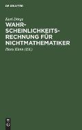 Wahrscheinlichkeitsrechnung F?r Nichtmathematiker