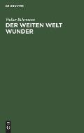 Der weiten Welt Wunder