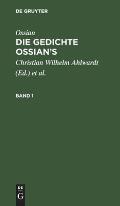 Ossian [Angebl. Verf.]; James Macpherson: Die Gedichte Ossian's. Band 1