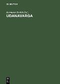 Udanavarga: Eine Sammlung Buddhistischer Spr?che in Tibetischer Sprache; Nach Dem Kanjur Und Tanjur